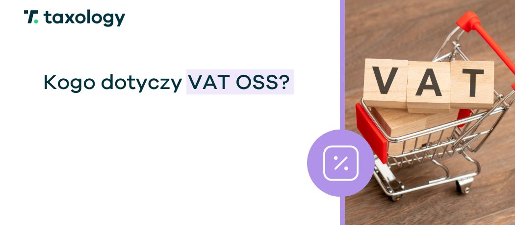 kogo dotyczy VAT OSS?