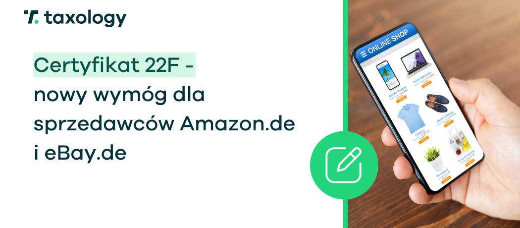 Certyfikat 22F - Nowy wymóg dla sprzedawców Amazon.de i eBay.de.