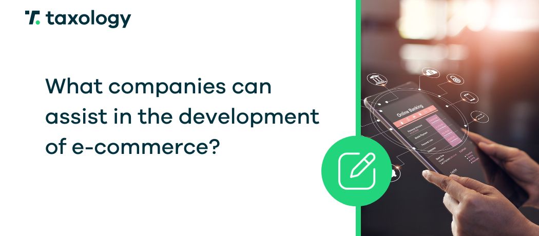 What companies can assist in the development of e-commerce?
