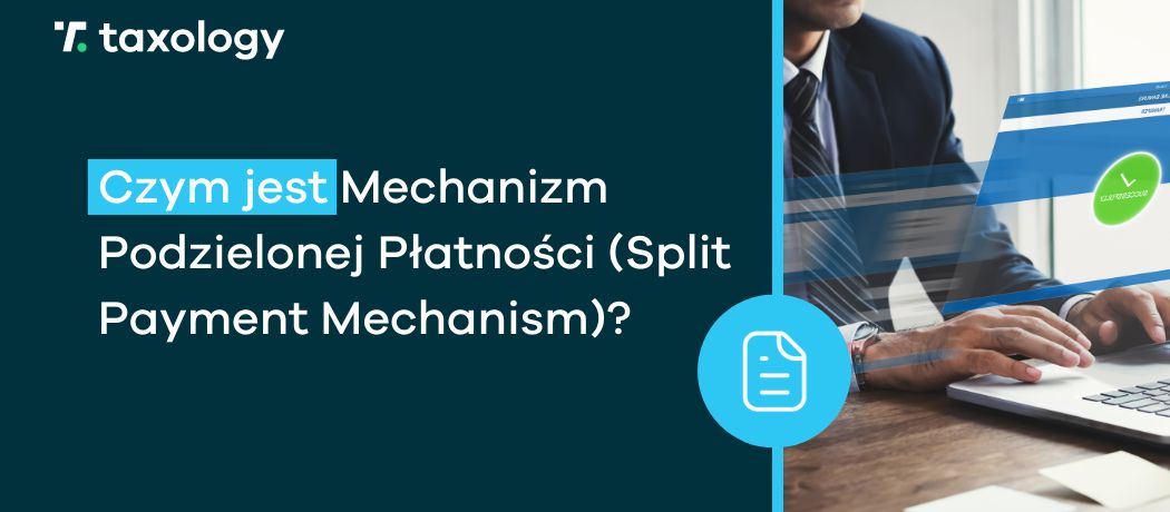 czym jest mechanizm podzielonej płatności? Split payment mechanism