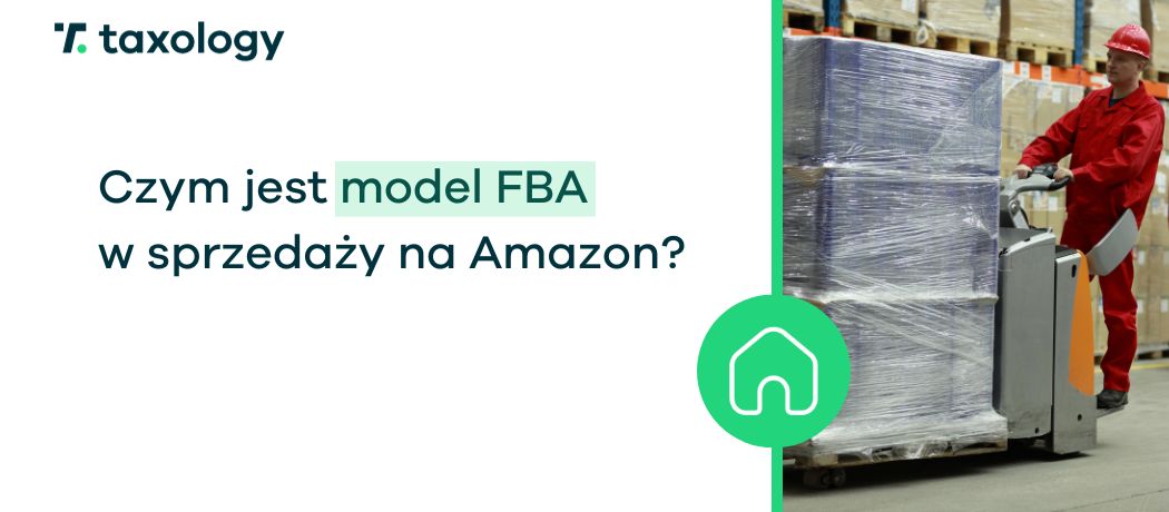 Czym jest model FBA w sprzedaży na Amazon?