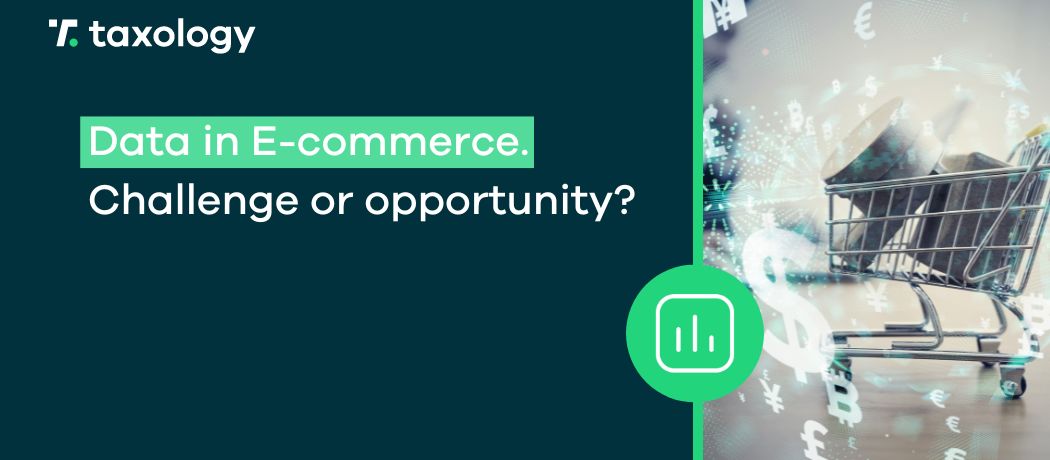 Data in E-commerce. Challenge or opportunity?