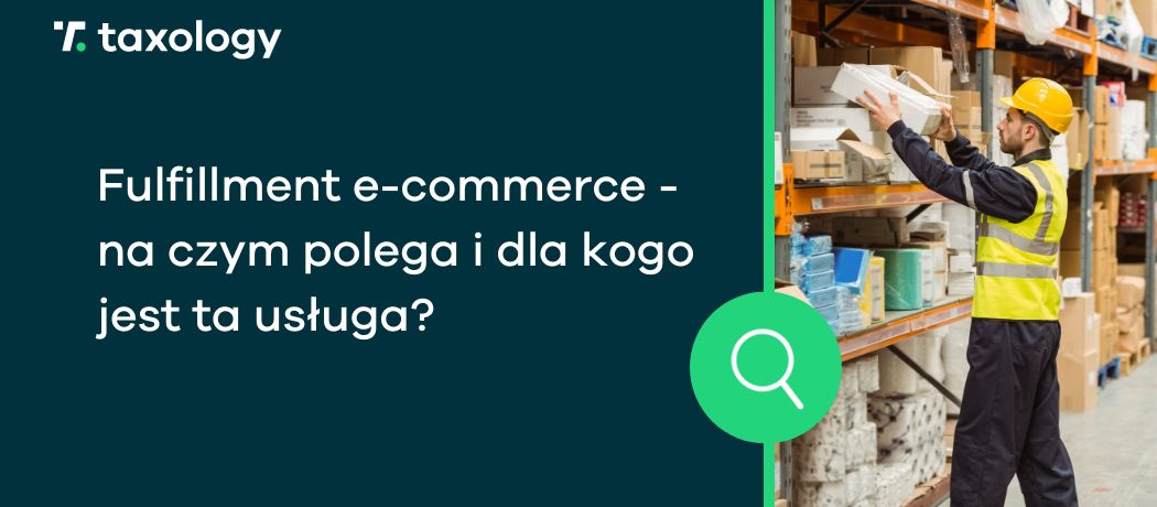 fulfillment e-commerce - na czym polega i dla kogo jest ta usługa?