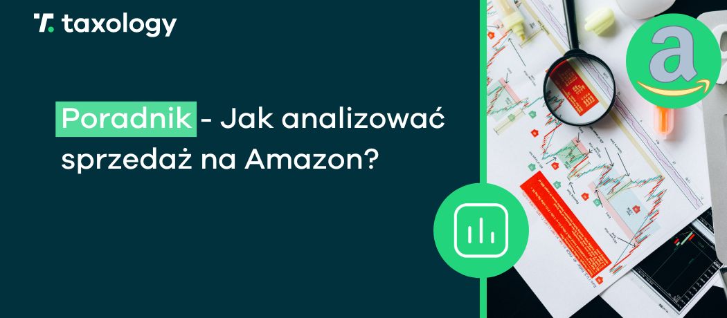 Poradnik - jak analizować sprzedaż na Amazon?