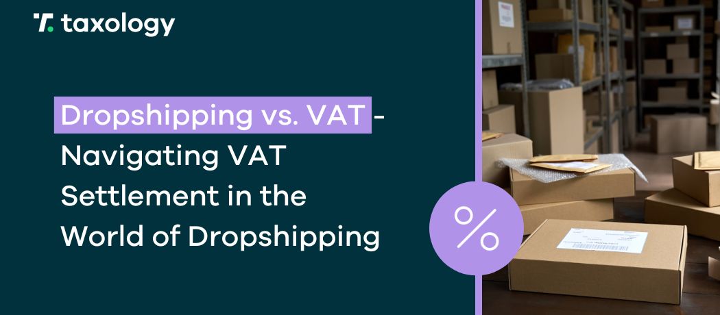 dropshipping vs. vat - navigating vat settlement in the world of dropshipping