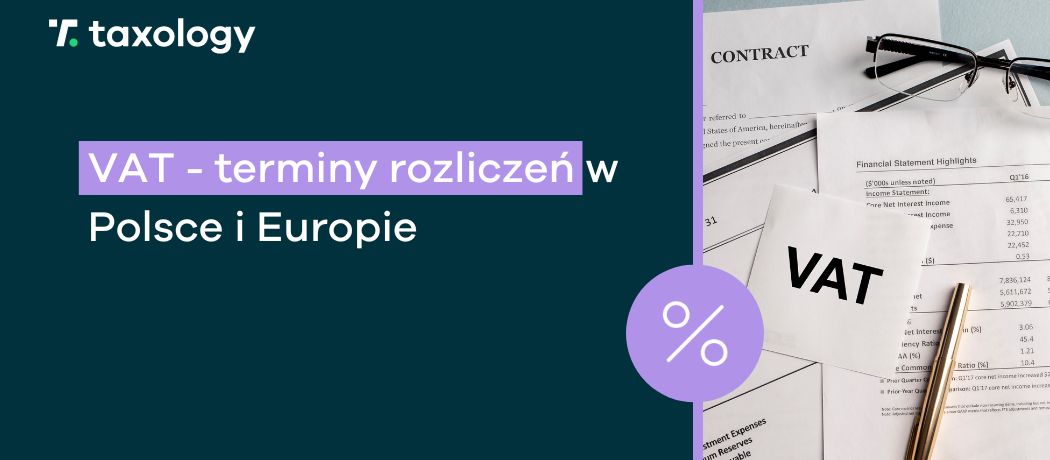 VAT - terminy rozliczeń w Polsce i Europie