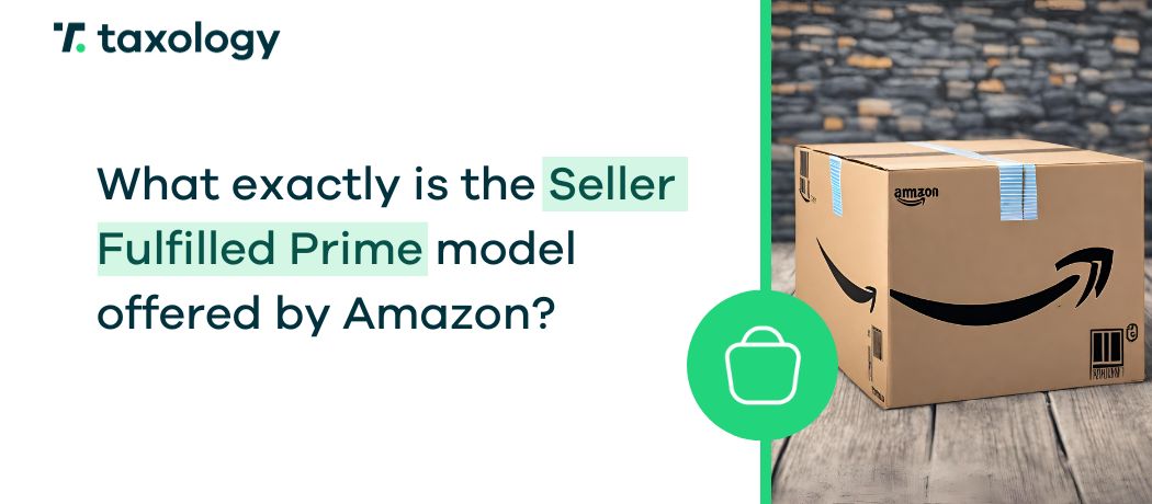 What exactly is the Seller Fulfilled Prime model offered by Amazon?
