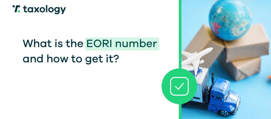 What is the EORI number and how to get it?